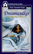 Dreamwalker: The Path of Sacred Power - Summer Rain, Mary, and Fish, Nancy (Read by)