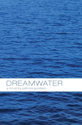 Dreamwater - Goodwin, Patricia