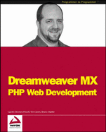 Dreamweaver MX: PHP Web Development - Downes-Powell, Gareth, and Green, Tim, Dr., and Mairlot, Bruno