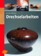 Drechselarbeiten - Baker, Mark