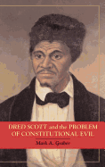 Dred Scott and the Problem of Constitutional Evil