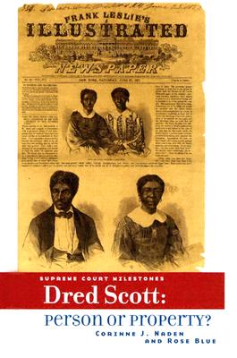 Dred Scott: Person or Property? - Naden, and Flum Galvin, Irene