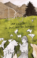 Dregs: Love and Monsters in Small Town New Zealand