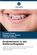 Drehmoment in der Kieferorthopdie