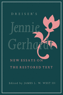 Dreiser's Jennie Gerhardt: New Essays on the Restored Text