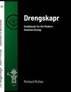 Drengskapr: Guidebook for the Modern Heathen Drengr