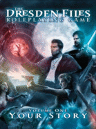 Dresden Files RPG Volume One: Your Story: Volume 1