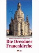 Dresdner Frauenkirche. Eine Bildreise