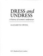 Dress and Undress: A History of Women's Underwear - Ewing, Elizabeth