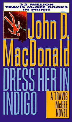 Dress Her in Indigo - MacDonald, John D