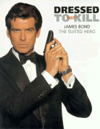 Dressed to Kill: James Bond, the Suited Hero