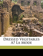 Dressed vegetables ? la mode