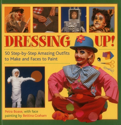 Dressing Up! - Boase, Petra