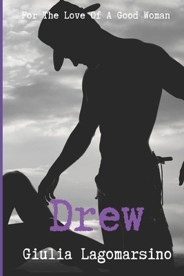 Drew: A New Beginnings Romance - Lagomarsino, Giulia