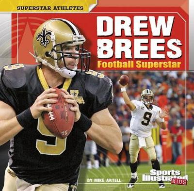 Drew Brees: Football Superstar - Artell, Mike
