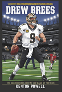 Drew Brees: The Quarterback Who Never Gave Up for Kids