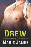 Drew: Cerberus MC Book 15