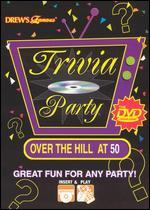 Drew's Famous Trivia Party: Over the Hill at 50