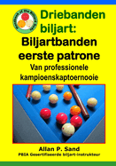 Driebanden biljart - Biljartbanden eerste patrone: Van professionele kampioenskaptoernooie