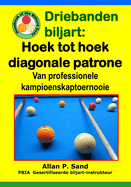 Driebanden Biljart - Hoek Tot Hoek Diagonale Patrone: Van Professionele Kampioenskaptoernooie