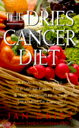 Dries Cancer Diet - Dries, Jan