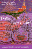 Drifted in the Deeper Land: Talks on Relinquishing the Superficiality of Mortal Existence and Falling by Grace Into Divine Depth That is Reality... - Adi Da Samraj