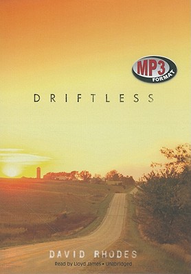 Driftless - Rhodes, David, and James, Lloyd (Read by)