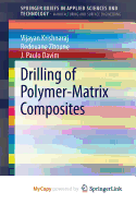Drilling of Polymer-Matrix Composites