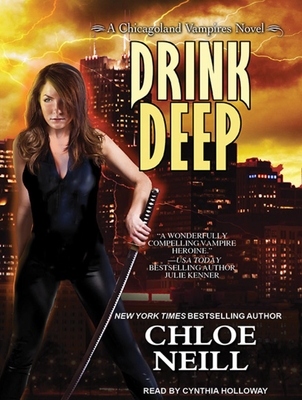 Drink Deep - Neill, Chloe, and Holloway, Cynthia (Narrator)