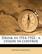 Drink in 1914-1922 a Lesson in Control