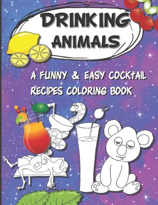 Download Drinking Animals Coloring Book A Funny Easy Cocktail By Joel Mars Isbn 9798681704478 Alibris