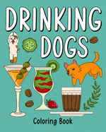 Drinking Dog Coloring Book: Coloring Books for Adults, Adult Coloring Book with Many Coffee