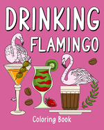 Drinking Flamingo Coloring Book: Recipes Menu Coffee Cocktail Smoothie Frappe and Drinks