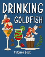 Drinking Goldfish Coloring Book: Recipes Menu Coffee Cocktail Smoothie Frappe and Drinks