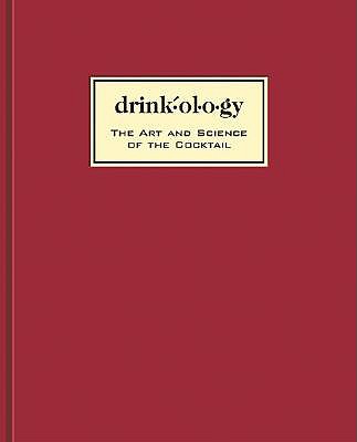 Drinkology: Art and Science of the Cocktail - Waller, James