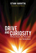 Drive and Curiosity: What Fuels the Passion for Science