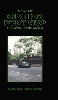 Drive Fast Don't Stop - Special Issue: Artificial Intelligence - Stop, Drive Fast Don't