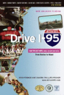 Drive I-95: Exit By Exit Info, Maps, History and Trivia 4th Edition - Posner, Stan; Phillips-Posner, Sandra