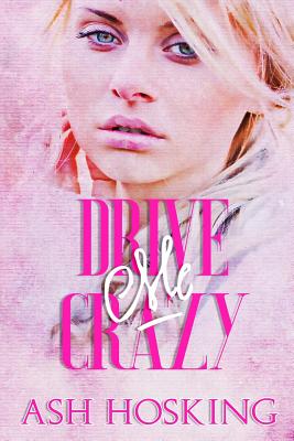 Drive Me Crazy - Mitchell-Jones, Rogena (Editor), and Hosking, Ash