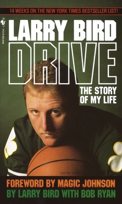 Drive: The Story of My Life - Bird, Larry