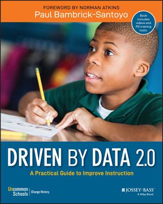 Driven by Data 2.0: A Practical Guide to Improve Instruction - Bambrick-Santoyo, Paul