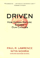 Driven: The Four Key Drives to Understanding Why We Choose to Do What We Do