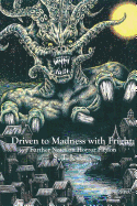 Driven to Madness with Fright: Further Notes on Horror Fiction
