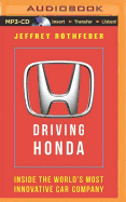 Driving Honda: Inside the World's Most Innovative Car Company