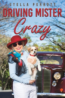 Driving Mister Crazy - Perrott, Stella