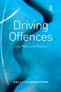 Driving Offences: Law, Policy and Practice