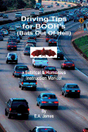 Driving Tips for Booh's (Bats Out of Hell): A Satirical & Humorous Instruction Manual