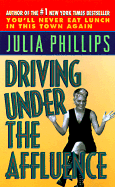 Driving Under the Affluence - Phillips, Julia