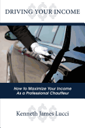 Driving Your Income: How to Maximize Your Income as a Professional Chauffeur