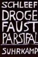 Droge Faust Parsifal / Einar Schleef.